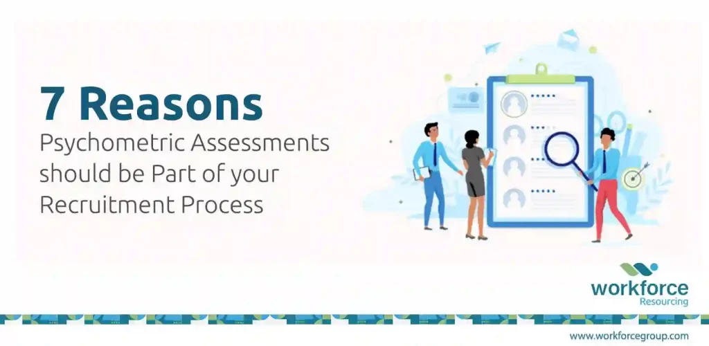 7 Reasons Psychometric Assessments should be Part of your Recruitment Process