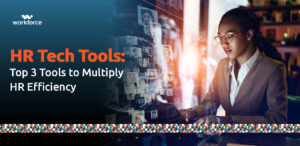 HR Tech Tools Top 3 Tools to Multiply HR Efficiency